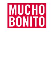 MUCHO BONITO