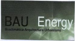 BAU ENERGY BIOCLIMATICA ARQUITECTURA URBANISMO