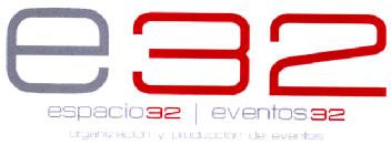 E32 ESPACIO 32 EVENTOS 32 ORGANIZACION Y PRODUCCION DE EVENTOS