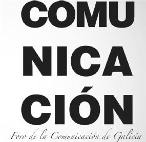 COMUNICACION FORO DE LA COMUNICACION DE GALICIA