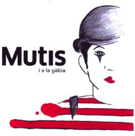 MUTIS I A LA GABIA