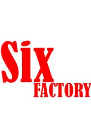 SIX FACTORY