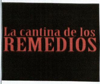 LA CANTINA DE LOS REMEDIOS