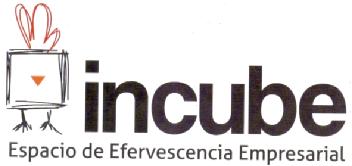INCUBE ESPACIO DE EFERVESCENCIA EMPRESARIAL