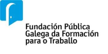 FUNDACION PUBLICA GALEGA DA FORMACION PARA O TRABALLO