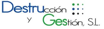 DESTRUCCION Y GESTION, S.L