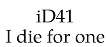 ID41 I DIE FOR ONE