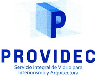 P PROVIDEC SERVICIO INTEGRAL DE VIDRIO PARA INTERIORISMO Y ARQUITECTURA