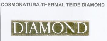 COSMONATURA-THERMAL TEIDE DIAMOND