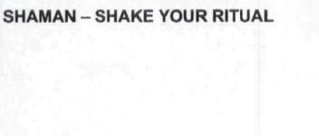 SHAMAN - SHAKE YOUR RITUAL