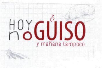 HOY NOGUISO Y MAÑANA TAMPOCO