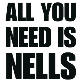 ALL YOU NEED IS NELLS