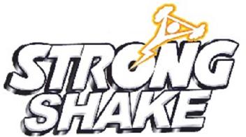 STRONG SHAKE
