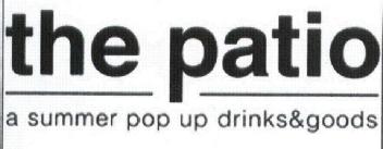 THE PATIO A SUMMER POP UP DRINKS&GOODS