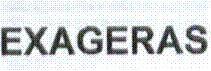 EXAGERAS