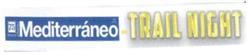 75 ANIVERSARIO EL PERIODICO MEDITERRANEO TRAIL NIGHT