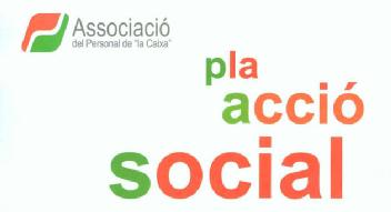 ASSOCIACIO DEL PERSONAL DE LA CAIXA PLA ACCIO SOCIAL