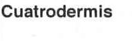 CUATRODERMIS
