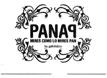 PANAP MIRES COMO LO MIRES PAN BY GALLOFA&CO