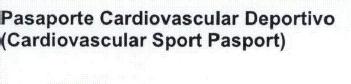 PASAPORTE CARDIOVASCULAR DEPORTIVO (CARDIOVASCULAR SPORT PASPORT)