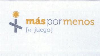 MAS POR MENOS (EL JUEGO)