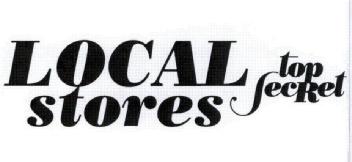 LOCAL STORES TOP SECRET