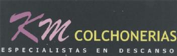 KM COLCHONERIAS ESPECIALISTAS EN DESCANSO