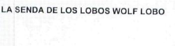 LA SENDA DE LOS LOBOS WOLF LOBO