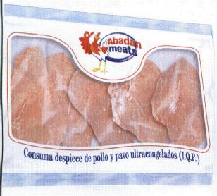 ABADAN MEATS CONSUMA DESPIECE DE POLLO Y PAVO ULTRACONGELADOS (I.Q.F.)