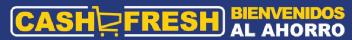 CASH FRESH BIENVENIDOS AL AHORRO