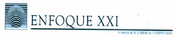 ENFOQUE XXI FORMACION JURIDICA CONTINUADA