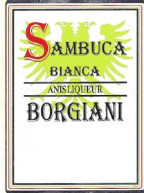 SAMBUCA BIANCA ANIS LIQUEUR BORGIANI