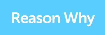 REASON WHY