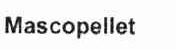 MASCOPELLET