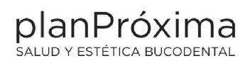 PLANPROXIMA SALUD Y ESTETICA BUCODENTAL