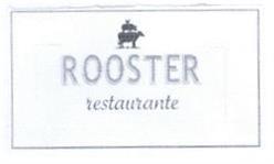 ROOSTER RESTAURANTE