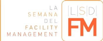LA SEMANA DEL FACILITY MANAGEMENT LSD FM