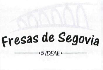 FRESAS DE SEGOVIA IDEAL