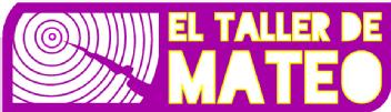 EL TALLER DE MATEO