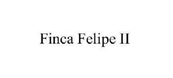FINCA FELIPE II