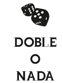 DOBLE O NADA