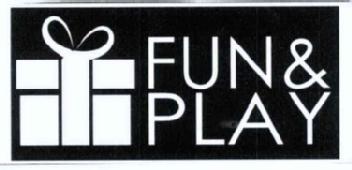 FUN & PLAY FUN & PLAY
