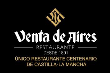 VENTA DE AIRES RESTAURANTE DESDE 1891 UNICO RESTAURANTE CENTENARIO DECASTILLA-LA MANCHA
