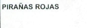 PIRAÑAS ROJAS