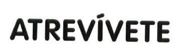 ATREVIVETE