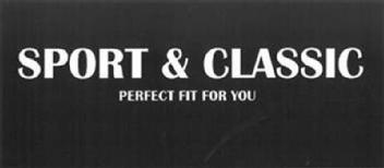 SPORT & CLASSIC PERFECT FIT FOR YOU