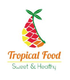 TROPICAL FOOD SWEET & HEALTHY