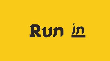 RUN IN