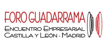 FORO GUADARRAMA ENCUENTRO EMPRESARIAL CASTILLA Y LEON - MADRID