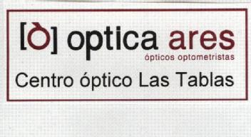 OPTICA ARES OPTICOS OPTOMETRISTAS CENTRO OPTICO LAS TABLAS